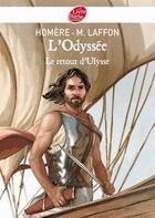 Couverture du livre « L'odyssée ; le retour d'Ulysse » de Homere et Martine Laffon aux éditions Le Livre De Poche Jeunesse