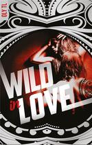 Couverture du livre « Wild & Rebel - Tome 2 - Wild in love » de Oly Tl aux éditions Hlab