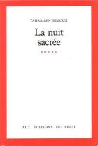 Couverture du livre « La nuit sacrée » de Tahar Ben Jelloun aux éditions Seuil