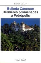 Couverture du livre « Dernieres promenades a petropolis » de Belinda Cannone aux éditions Seuil