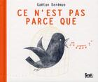 Couverture du livre « Ce n'est pas parce que... » de Gaetan Doremus aux éditions Seuil Jeunesse