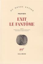 Couverture du livre « Exit le fantôme » de Philip Roth aux éditions Gallimard