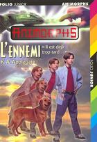 Couverture du livre « Animorphs Tome 21 ; l'ennemi » de K-A Applegate aux éditions Gallimard-jeunesse