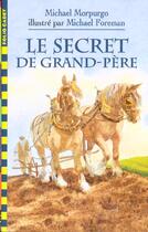 Couverture du livre « Le secret de grand-pere » de Michael Morpurgo aux éditions Gallimard-jeunesse