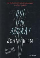 Couverture du livre « Qui es-tu Alaska ? » de John Green aux éditions Gallimard-jeunesse