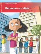 Couverture du livre « Bellevue-sur-mer » de Jean-Luc Luciani aux éditions Pere Castor