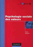 Couverture du livre « Psychologie sociale des valeurs » de Pascal Morchain aux éditions Dunod