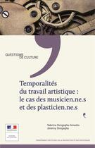 Couverture du livre « Temporalité du travail artistique : musiciens et plasticiens » de Sabrina Sinigaglia et Jeremy Sinigaglia aux éditions Documentation Francaise