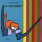 Couverture du livre « Le chat botté ? » de Jean Maubille aux éditions Ecole Des Loisirs