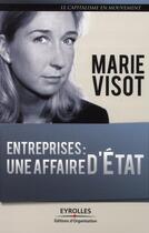 Couverture du livre « Entreprises : une affaire d'Etat » de Marie Visot aux éditions Eyrolles