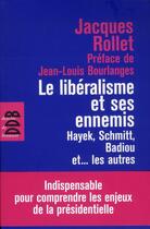 Couverture du livre « Le libéralisme et ses ennemis » de Jacques Rollet aux éditions Desclee De Brouwer