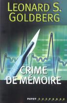 Couverture du livre « Crime de memoire » de Leonard S. Goldberg aux éditions Payot