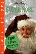 Couverture du livre « Super noel » de Disney aux éditions Disney Hachette