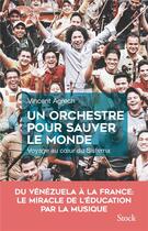 Couverture du livre « Un orchestre pour sauver le monde » de Vincent Agrech aux éditions Stock