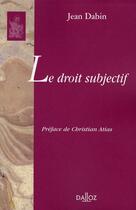 Couverture du livre « Le droit subjectif » de Dabin-J aux éditions Dalloz