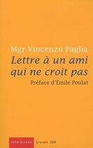 Couverture du livre « Lettre à un ami qui ne croit pas » de Vincenzo Paglia aux éditions Lethielleux