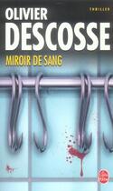 Couverture du livre « Miroir de sang » de Olivier Descosse aux éditions Le Livre De Poche