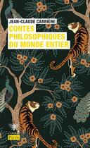 Couverture du livre « Contes philosophiques du monde entier » de Jean-Claude Carriere aux éditions Plon