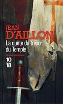 Couverture du livre « La quête du trésor du temple » de Jean D' Aillon aux éditions 10/18