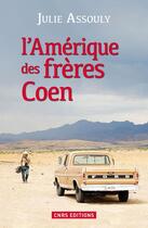 Couverture du livre « L'Amérique des frères Coen » de Julie Assouly aux éditions Cnrs Editions