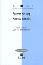 Couverture du livre « Parents de sang. parents adoptifs - vol29 » de Fine A. Neirinck C. aux éditions Lgdj