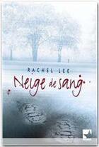 Couverture du livre « Neige et sang » de Rachel Lee aux éditions Harlequin