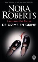 Couverture du livre « Lieutenant Eve Dallas Tome 38 : de crime en crime » de Nora Roberts aux éditions J'ai Lu