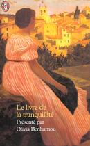 Couverture du livre « Livre de la tranquillite (le) » de Olivia Benhamou aux éditions J'ai Lu