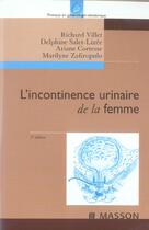 Couverture du livre « L'incontinence urinaire de la femme (2e édition) » de Richard Villet et Delphine Salet-Liree et Ariane Cortesse et Marilyne Zafiropulo aux éditions Elsevier-masson