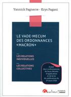 Couverture du livre « Le vade-mecum des ordonnances Macron » de Yannick Pagnerre et Krys Pagani aux éditions Gualino