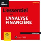 Couverture du livre « L'essentiel de l'analyse financière : Intègre les règlements de l'ANC de décembre 2023 relatifs à la modernisation des états financiers. Pour une lecture éclairée des comptes de l'entreprise (5e édition) » de Sabrina Sabbah aux éditions Gualino