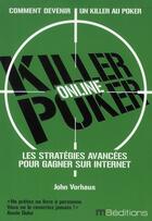 Couverture du livre « Killer poker online » de John Vorhaus aux éditions Ma
