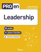 Couverture du livre « Pro en... : leadership ; 55 outils ; 11 plans d'action » de Beatrice Dewandre et Fanny Potier-Koninckx aux éditions Vuibert