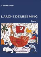 Couverture du livre « Faune et flore t.1 ; l'arche de Miss Ming » de Ming Candy aux éditions Books On Demand