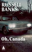 Couverture du livre « Oh, Canada » de Russell Banks aux éditions Actes Sud