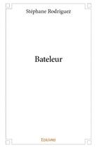 Couverture du livre « Bateleur » de Stephane Rodriguez aux éditions Edilivre