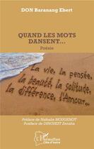 Couverture du livre « Quand les mots dansent... - poesie » de Baranang Ebert Don aux éditions L'harmattan