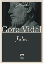 Couverture du livre « Julien » de Gore Vidal aux éditions Galaade