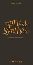 Couverture du livre « Esprit de synthèse » de Lionel Pailles aux éditions Epure