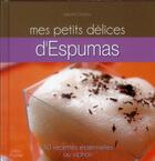 Couverture du livre « Mes petits délices espumas » de  aux éditions Ideo