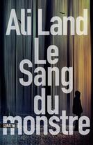 Couverture du livre « Le sang du monstre » de Ali Land aux éditions Sonatine