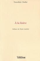 Couverture du livre « À la lisière » de Timothee Oudar aux éditions Nouvel Athanor