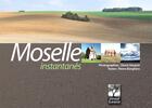 Couverture du livre « Moselle instantanés » de Denis Hergott et Pierre Borghero aux éditions Gerard Louis