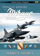 Couverture du livre « Dans le repaire des Mirages 2000D » de Frederic Laert et Alex Paringaux aux éditions Zephyr