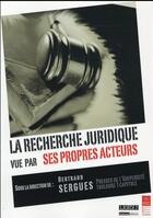 Couverture du livre « La recherche juridique vue par ses propres acteurs » de Sergues Bertrand aux éditions Ifr