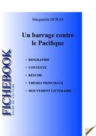 Couverture du livre « Un barrage contre le Pacifique ; fiche de lecture » de Marguerite Duras aux éditions Editions Du Cenacle