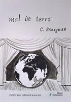 Couverture du livre « Mal de Terre » de Meignan Christophe aux éditions Stellamaris
