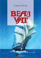 Couverture du livre « Beaj Vat » de Carine Chever aux éditions Bergame