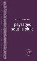 Couverture du livre « Paysages sous la pluie » de Marie-Noel Rio aux éditions Les Editions Du Sonneur