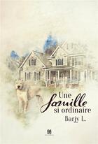 Couverture du livre « Une famille si ordinaire » de L Barjy aux éditions Mix Editions